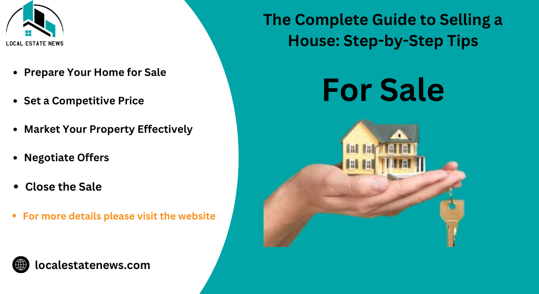 The Complete Guide to Selling a House: Step-by-Step Tips