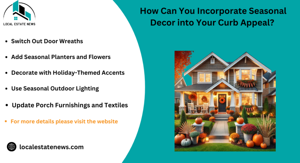 How Can You Incorporate Seasonal Decor into Your Curb Appeal? 