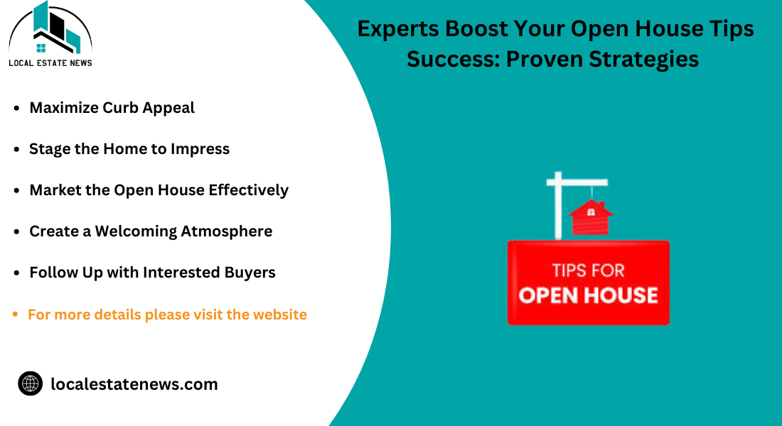 Experts Boost Your Open House Tips Success: Proven Strategies 