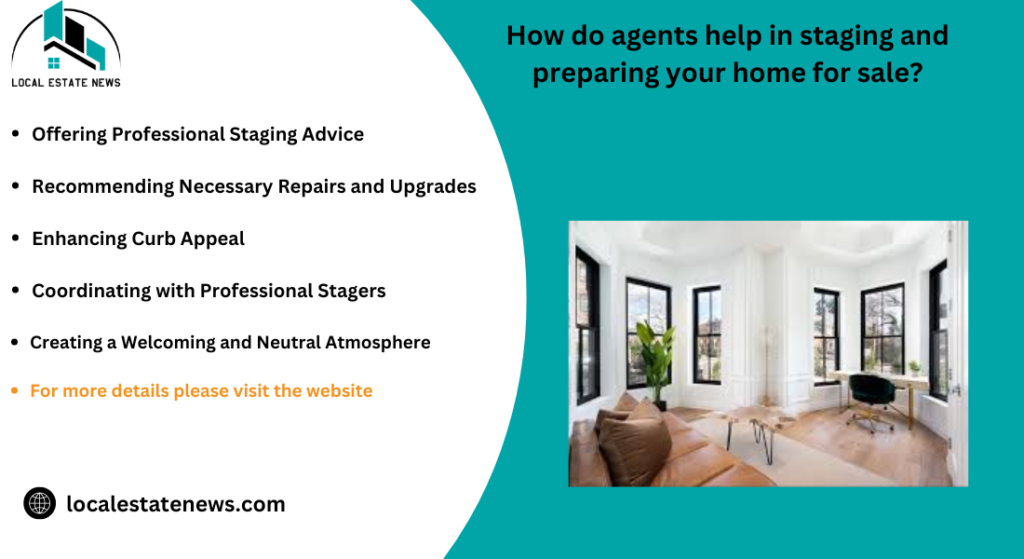 How do agents help in staging and preparing your home for sale?