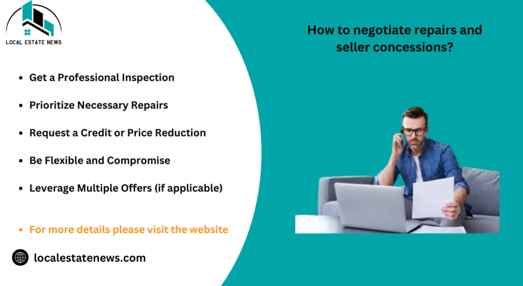 How to negotiate repairs and seller concessions?