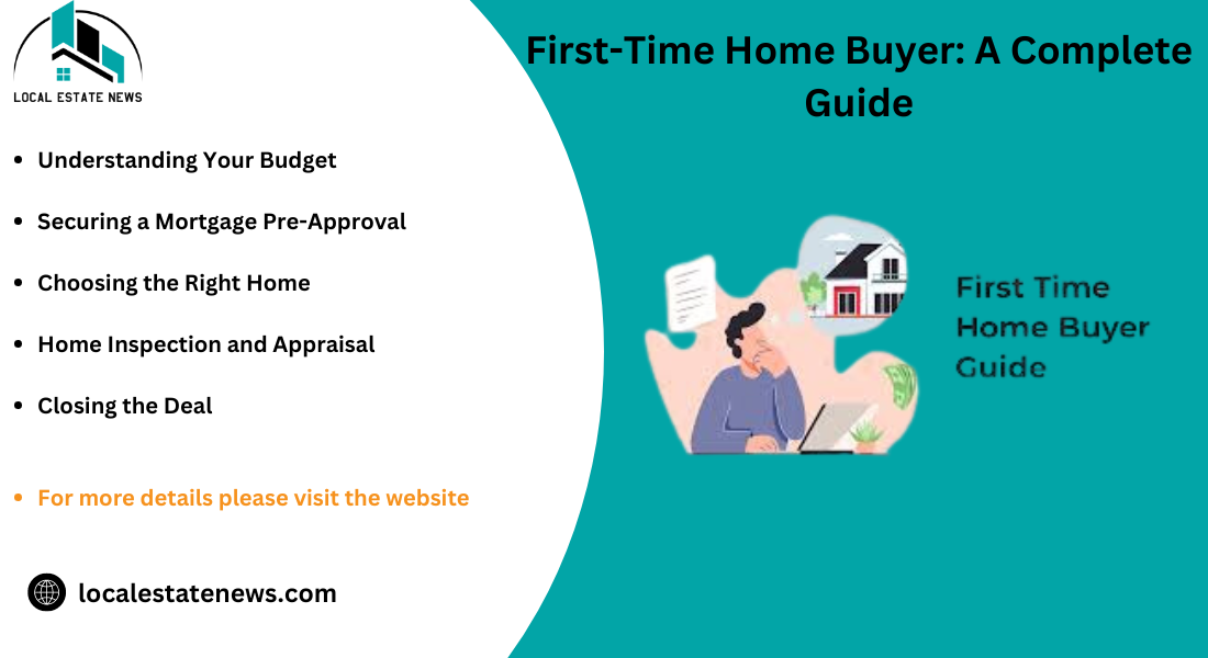 First-Time Home Buyer: A Complete Guide