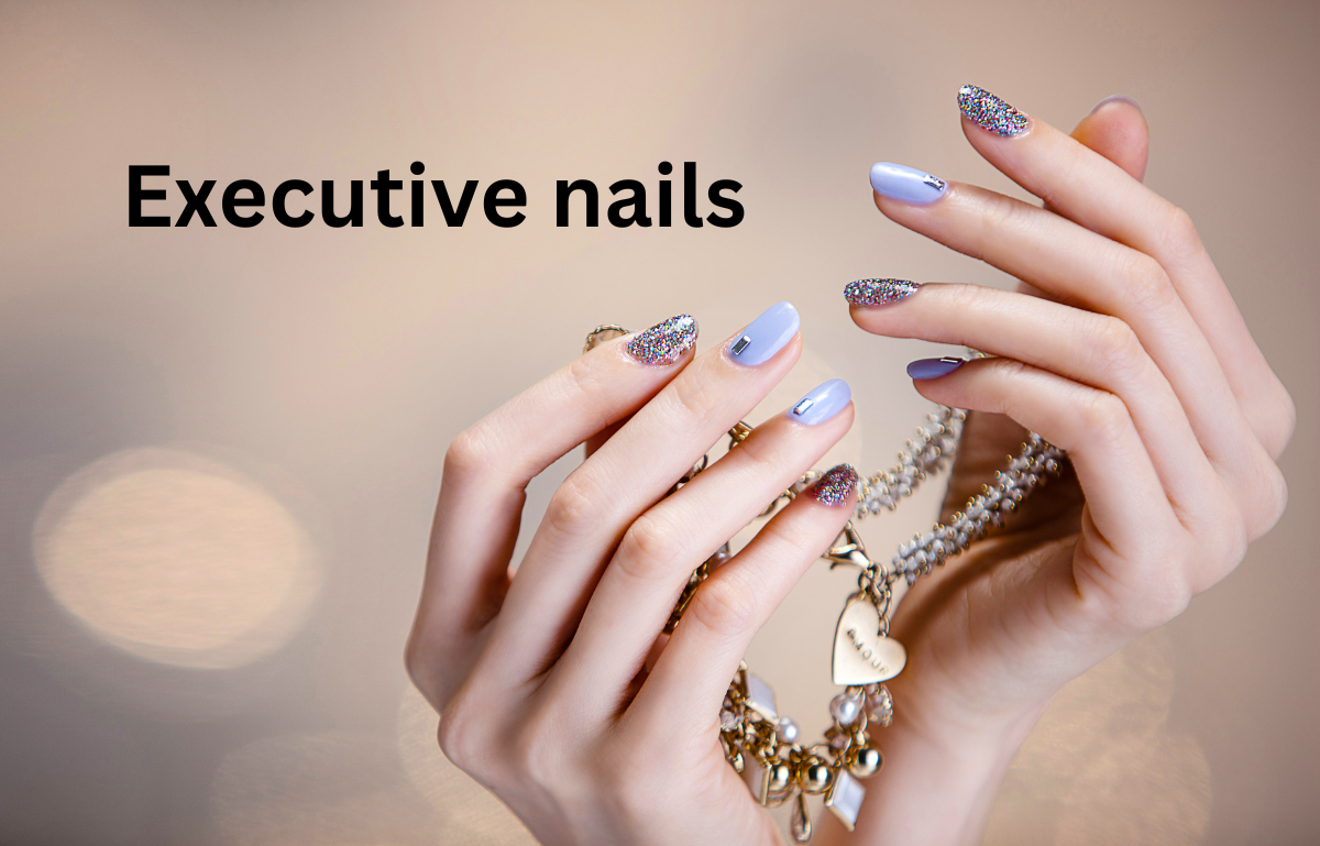 Executive nails